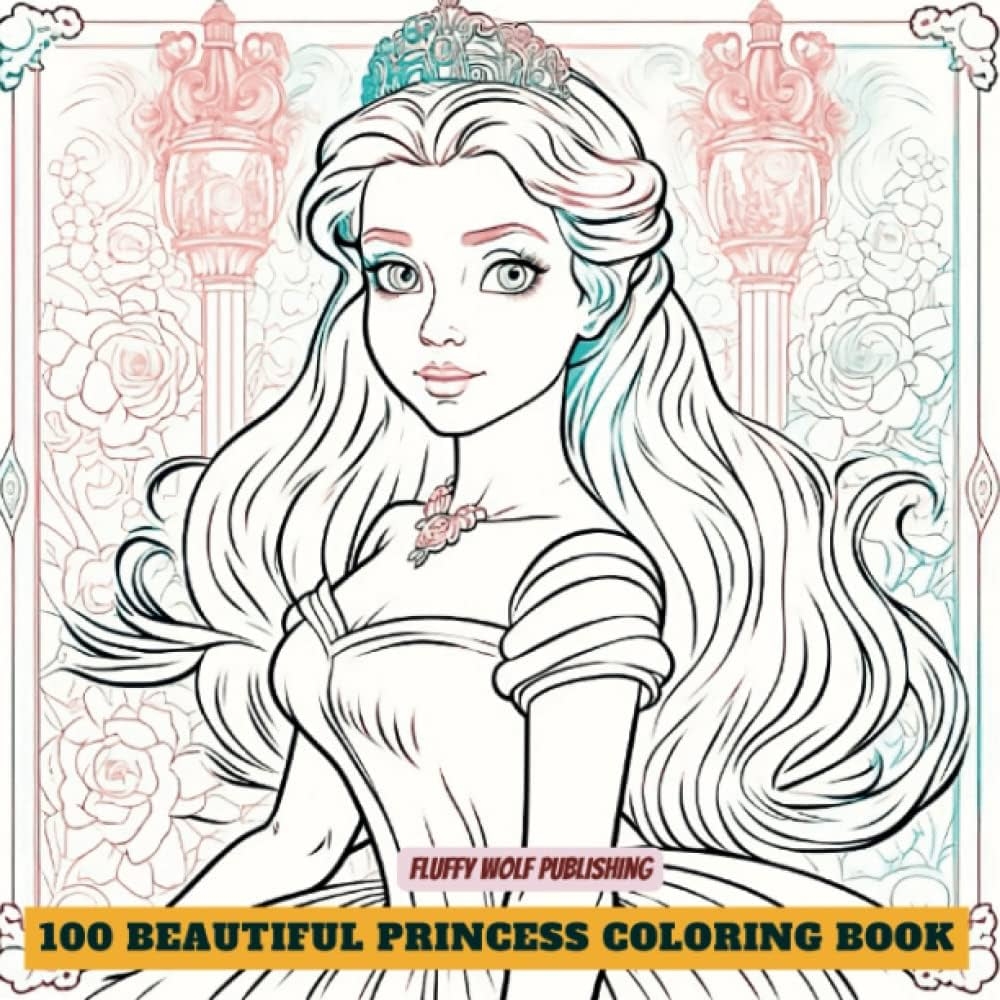 100 Beautiful Princess Coloring Book Fun And Relaxing Beautiful Pages Stunning Patterns Adult And Kids Coloring Book Stress Relieving Princess Drawings To Calm Down Reduce Anxiety Relax Fluffy