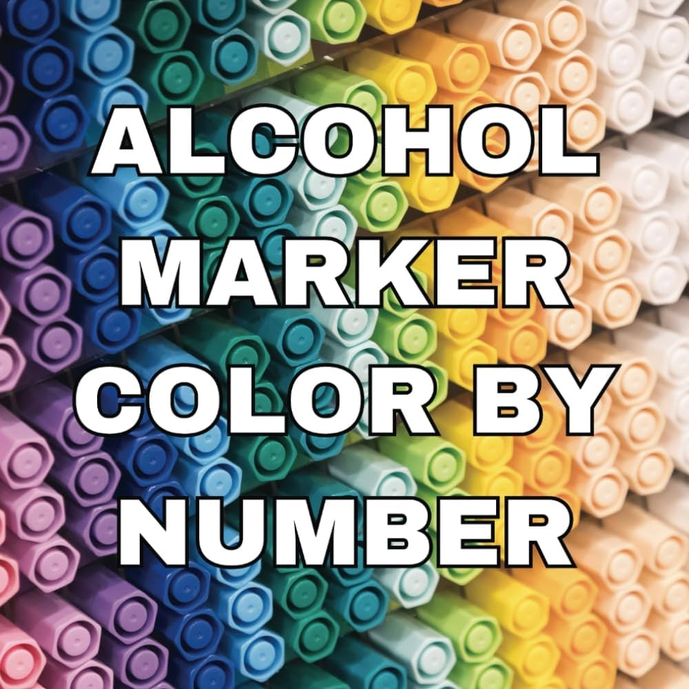 Amazon Alcohol Marker Color By Number A Color By Number Book With Bold Fluid Easy Designs For Alcohol Marker Coloring 9798326225504 Brenton Alisa Books