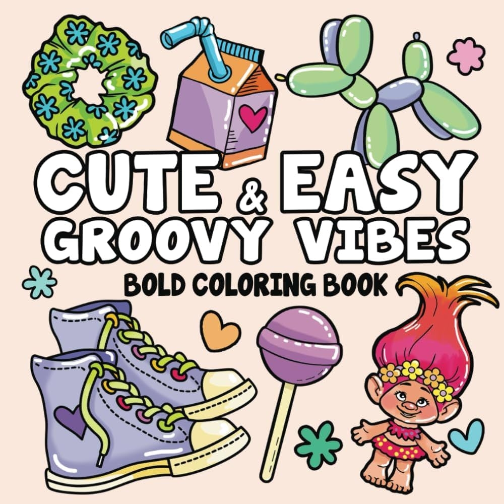 Amazon Cute Easy Groovy Vibes Bold Adult Coloring Book 80 s 90 s Fun Pages For Adults Seniors And Kids Simple Coloring Books 9798328778350 Works Selah Books