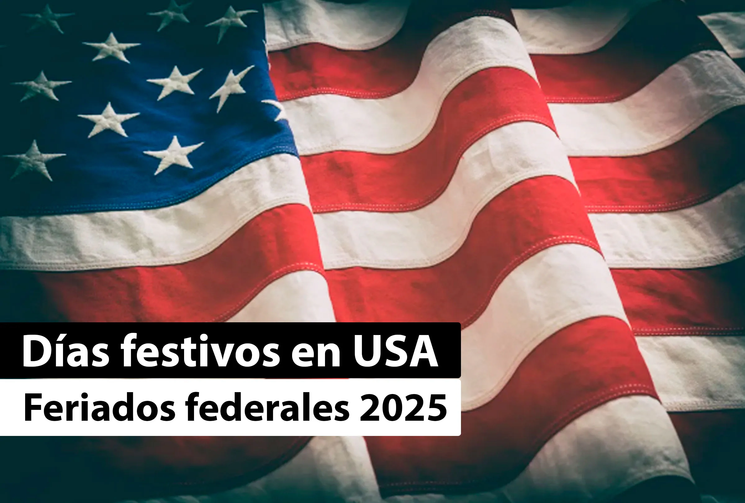 D as Festivos En USA 2025 Qu D as No Se Trabajan Puentes Y Vacaciones En Estado Unidos MIX GESTI N D as Festivos En USA 2025 Qu D as No Se Trabajan Puentes Y Vacaciones En Estado Unidos MIX GESTI N