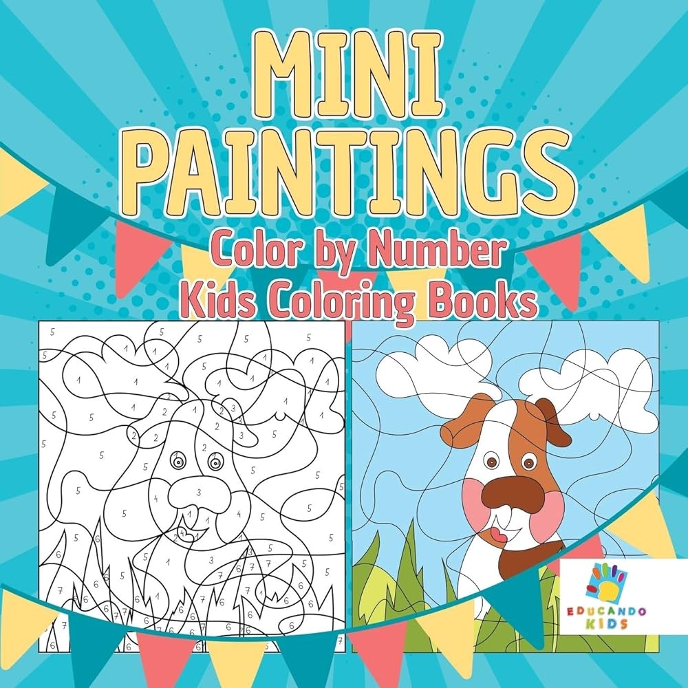 Mini Paintings Color By Number Kids Coloring Books Educando Kids 9781645216704 Amazon Books Mini Paintings Color By Number Kids Coloring Books Educando Kids 9781645216704 Amazon Books